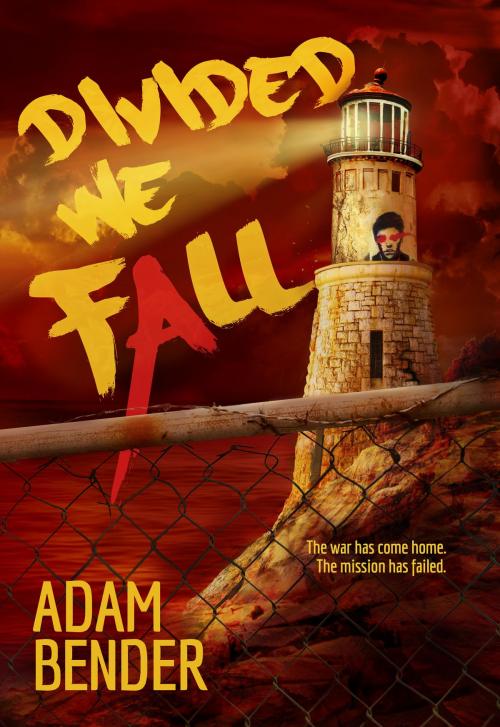 Cover of the book Divided We Fall by Adam Bender, Adam Bender