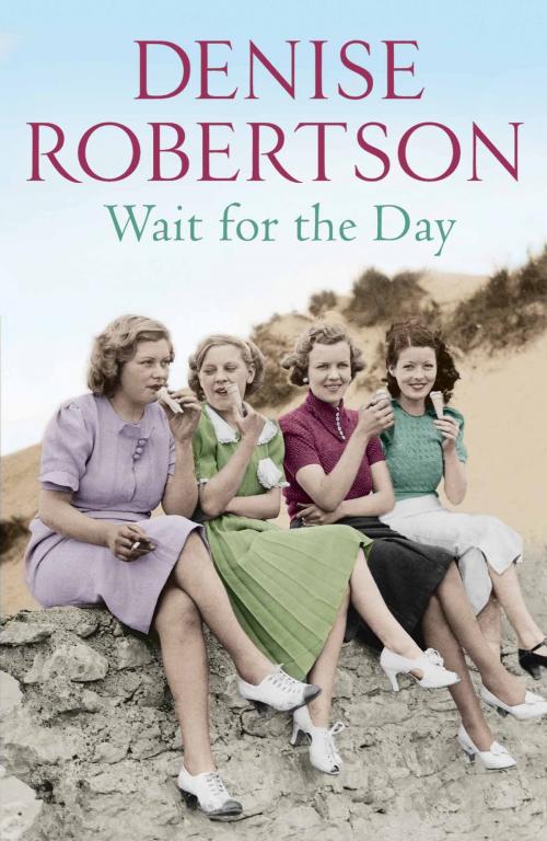 Cover of the book Wait for the Day by Denise Robertson, Lindhope Limited