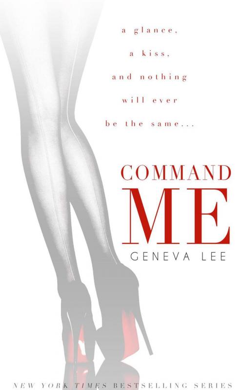 Cover of the book Command Me by Geneva Lee, Ivy Estate