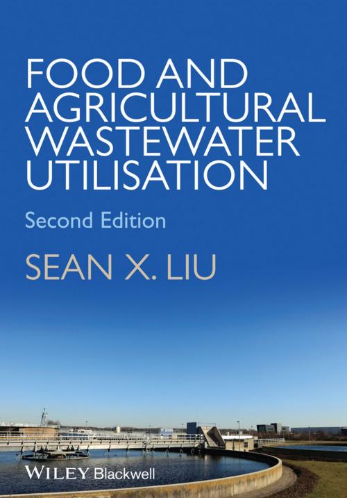 Cover of the book Food and Agricultural Wastewater Utilization and Treatment by Sean X. Liu, Wiley