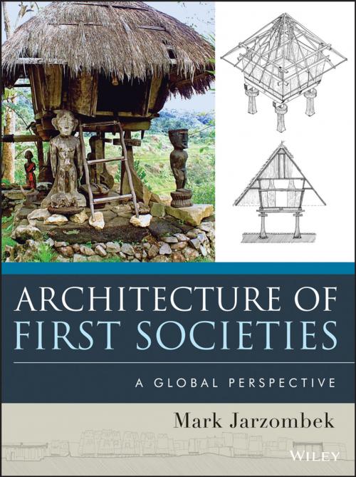 Cover of the book Architecture of First Societies by Mark M. Jarzombek, Wiley
