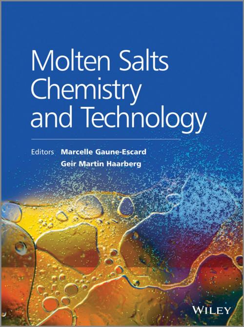 Cover of the book Molten Salts Chemistry and Technology by Marcelle Gaune-Escard, Geir Martin Haarberg, Wiley