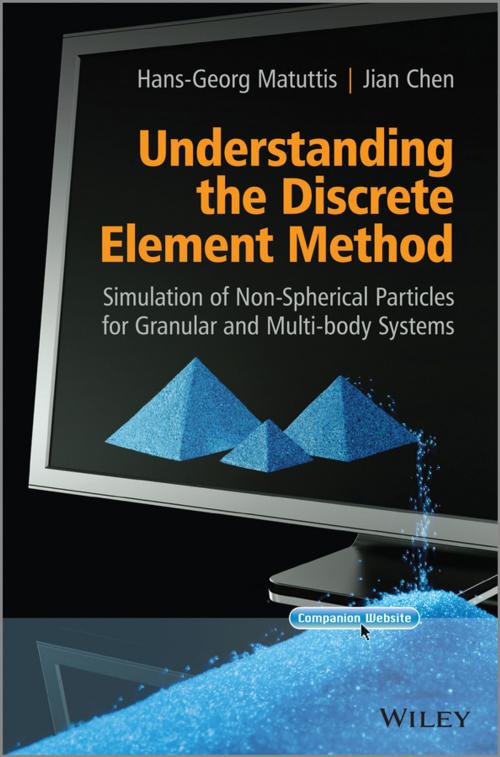 Cover of the book Understanding the Discrete Element Method by Hans-Georg Matuttis, Jian Chen, Wiley