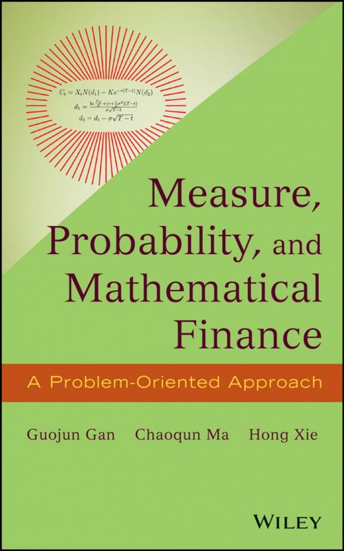 Cover of the book Measure, Probability, and Mathematical Finance by Guojun Gan, Chaoqun Ma, Hong Xie, Wiley