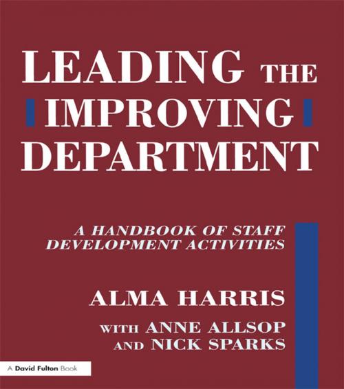 Cover of the book Leading the Improving Department by Alma Harris, Anne Allsop, Nick Sparks, Taylor and Francis