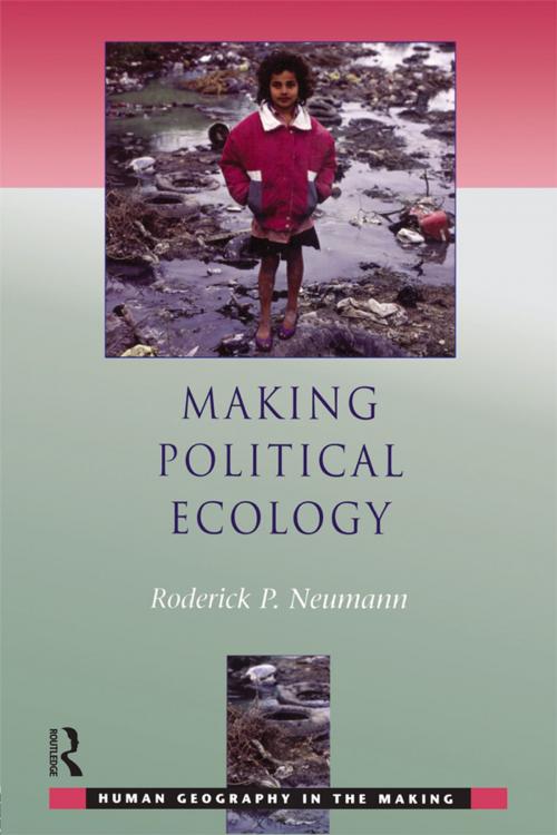 Cover of the book Making Political Ecology by Rod Neumann, Taylor and Francis