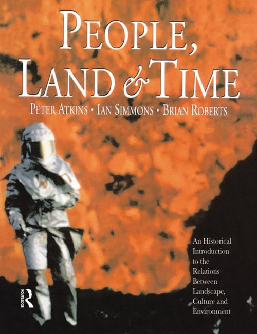 Cover of the book People, Land and Time by Brian Roberts, Peter Atkins, Ian Simmons, Taylor and Francis
