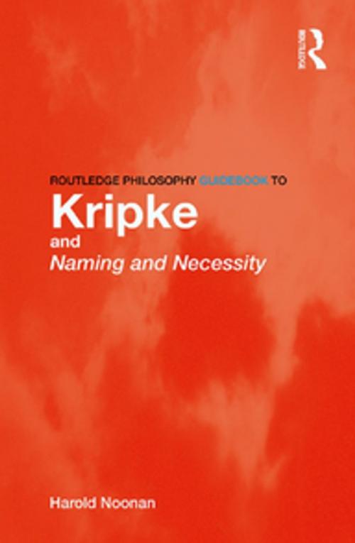 Cover of the book Routledge Philosophy GuideBook to Kripke and Naming and Necessity by Harold Noonan, Taylor and Francis