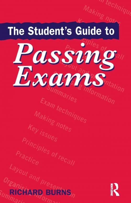 Cover of the book The Student's Guide to Passing Exams by Burns, Richard, Taylor and Francis