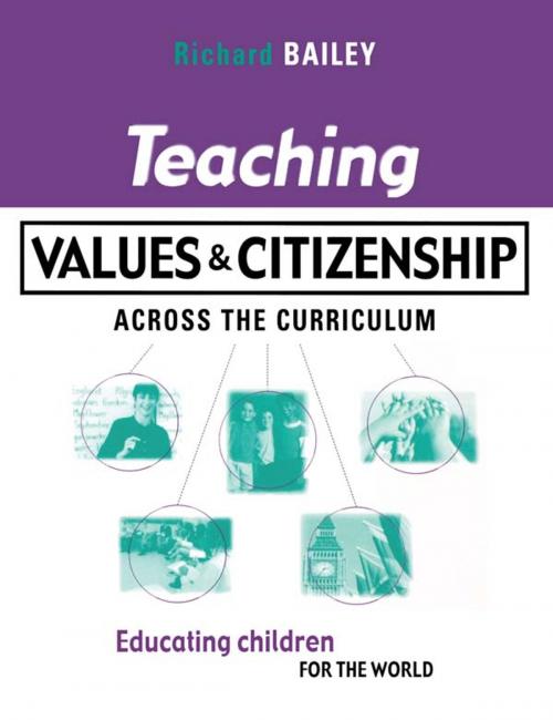 Cover of the book Teaching Values and Citizenship Across the Curriculum by Richard Bailey, Taylor and Francis