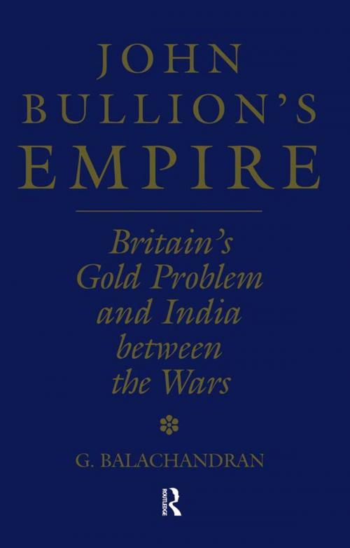 Cover of the book John Bullion's Empire by G. Balachandran, Taylor and Francis