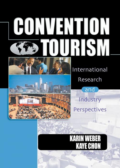 Cover of the book Convention Tourism by Kaye Sung Chon, Karin Weber, Taylor and Francis