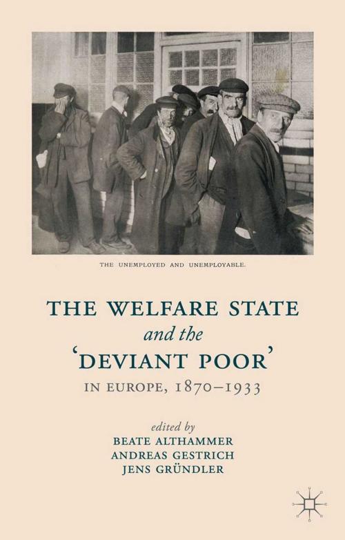 Cover of the book The Welfare State and the 'Deviant Poor' in Europe, 1870-1933 by , Palgrave Macmillan UK