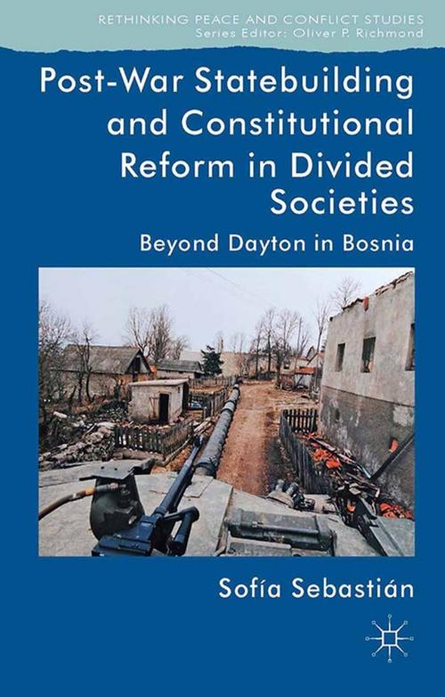 Cover of the book Post-War Statebuilding and Constitutional Reform by Sofía Sebastián-Aparicio, Palgrave Macmillan UK