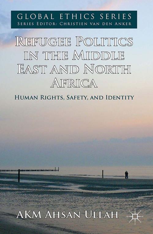 Cover of the book Refugee Politics in the Middle East and North Africa by A. Ullah, Palgrave Macmillan UK