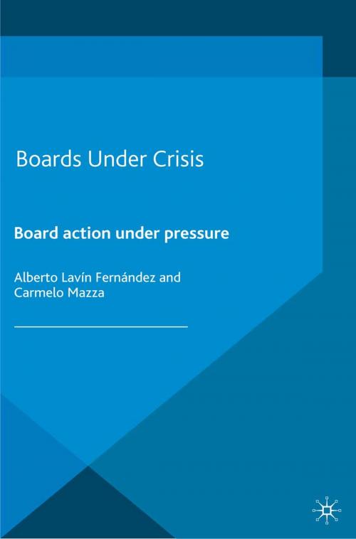 Cover of the book Boards Under Crisis by Carmelo Mazza, Alberto Lavin Fernandez, Palgrave Macmillan UK