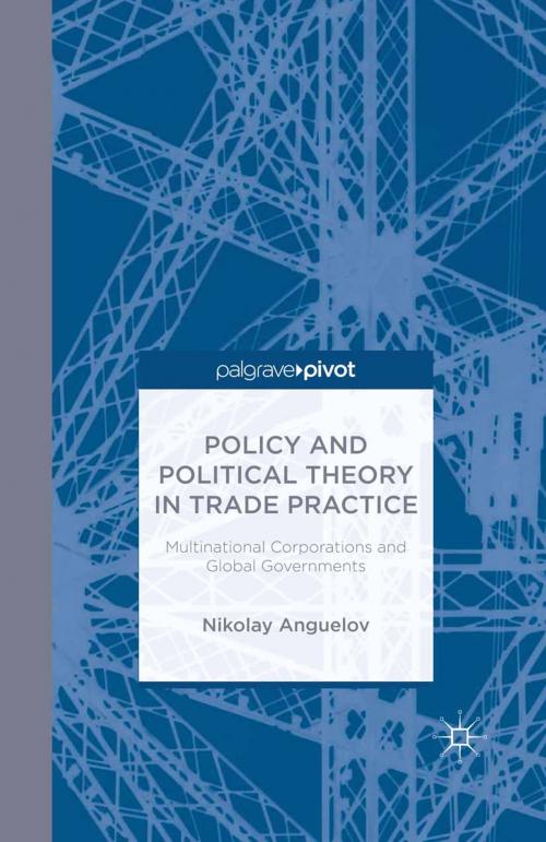 Cover of the book Policy and Political Theory in Trade Practice by N. Anguelov, Palgrave Macmillan US