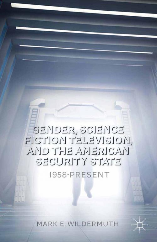 Cover of the book Gender, Science Fiction Television, and the American Security State by M. Wildermuth, Palgrave Macmillan US