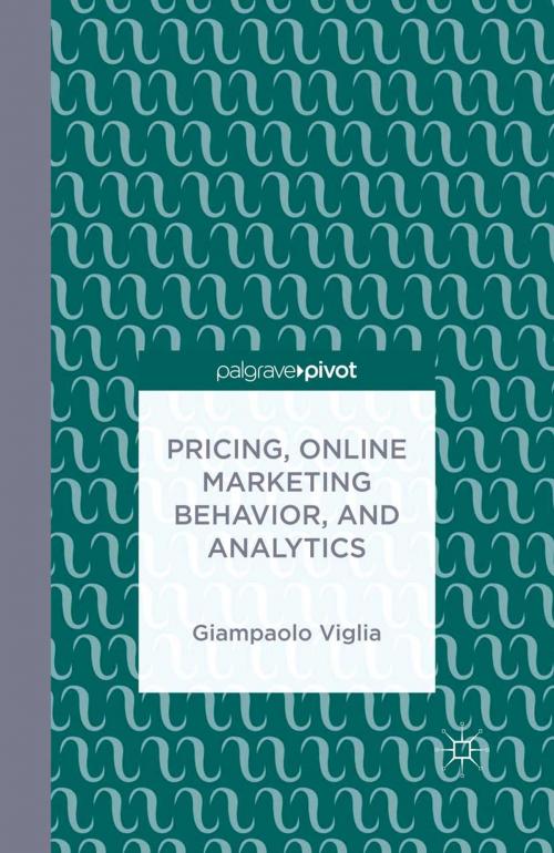 Cover of the book Pricing, Online Marketing Behavior, and Analytics by G. Viglia, Palgrave Macmillan US