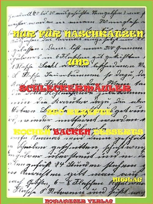 Cover of the book Nur für Naschkatzen und Schleckermäuler by Niwlag, Niwlag