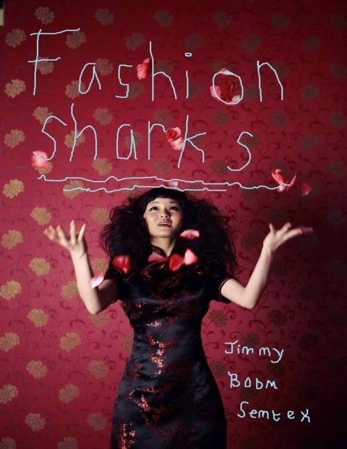 Cover of the book Fashion Sharks by Jimmy Boom Semtex, Lulu.com