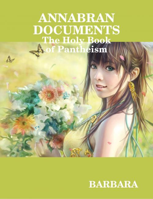 Cover of the book Annabran Documents, the Holy Book of Pantheism by Barbara, Lulu.com