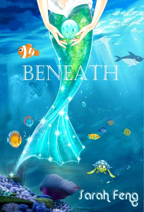 Cover of the book Beneath by Sarah Feng, Sarah Feng
