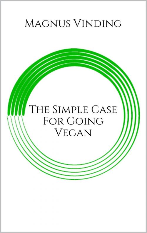 Cover of the book The Simple Case for Going Vegan by Magnus Vinding, Magnus Vinding