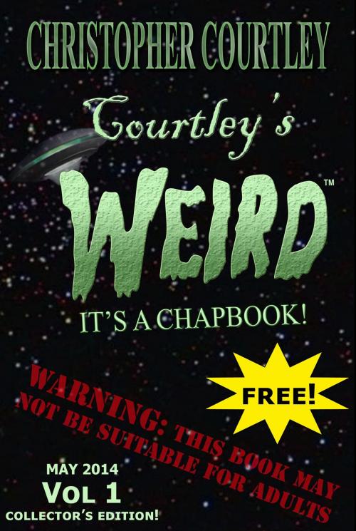 Cover of the book Courtley's Weird, Vol 1 by Christopher Courtley, Christopher Courtley