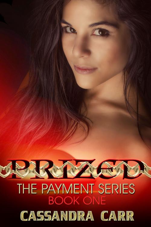 Cover of the book Prized by Cassandra Carr, C-Squared Publishing