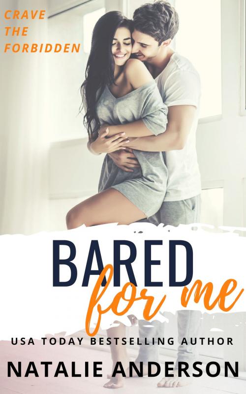 Cover of the book Bared For Me (Be for Me: Rocco) by Natalie Anderson, Natalie Anderson