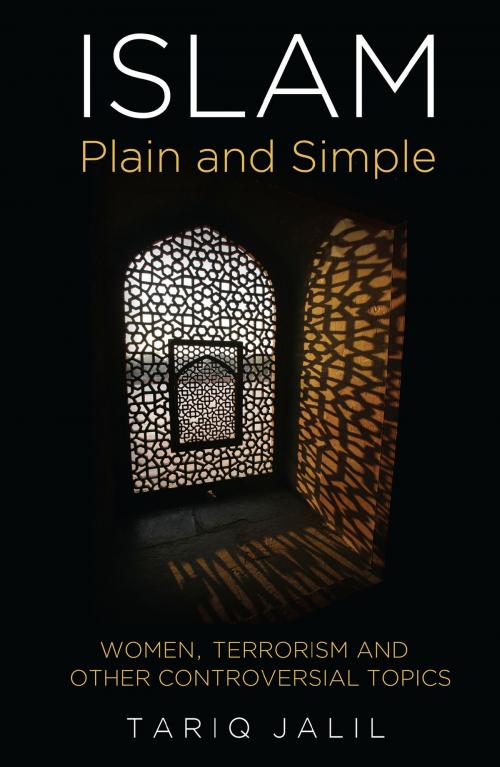 Cover of the book Islam Plain and Simple by Tariq Jalil, Tariq Jalil