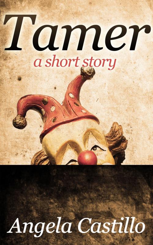 Cover of the book Tamer, A Short Story by Angela Castillo, Angela Castillo