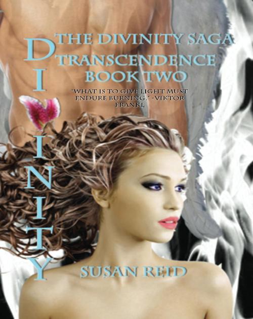 Cover of the book Divinity: Transcendence: Book Two by Susan Reid, Susan Reid