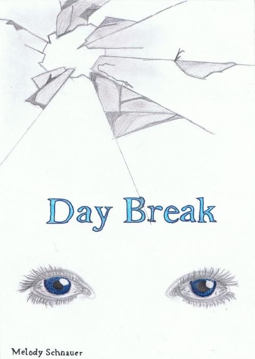 Cover of the book Day Break by Melody Schnauer, Melody Schnauer
