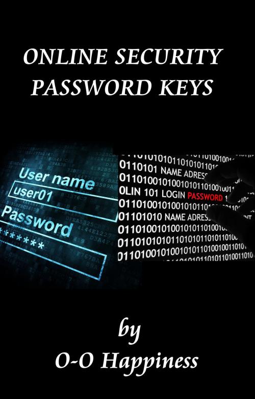 Cover of the book Online Security: Password Keys by O-O Happiness, O-O Happiness
