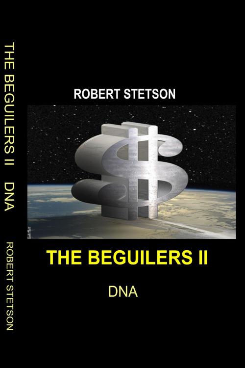 Cover of the book The Beguilers II DNA by Robert Stetson, Robert Stetson
