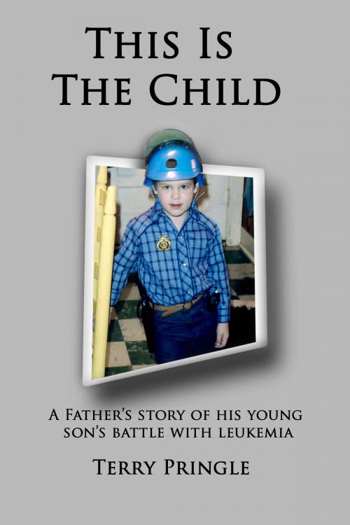 Cover of the book This Is the Child by Terry Pringle, Terry Pringle