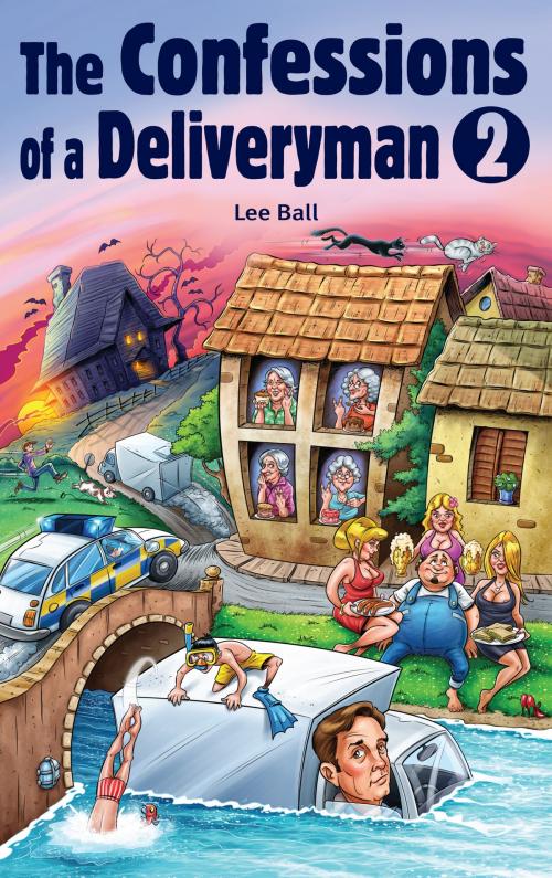 Cover of the book The Confessions of a Deliveryman 2 by Lee Ball, Lee Ball