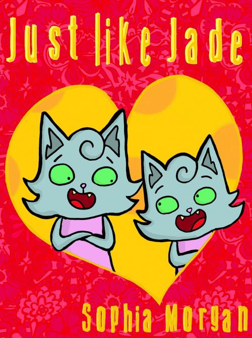 Cover of the book Just like Jade by Sophia Morgan, Neverclame Books