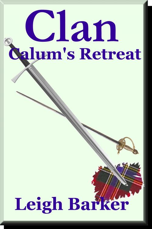 Cover of the book Episode 11: Calum's Retreat by Leigh Barker, Leigh Barker