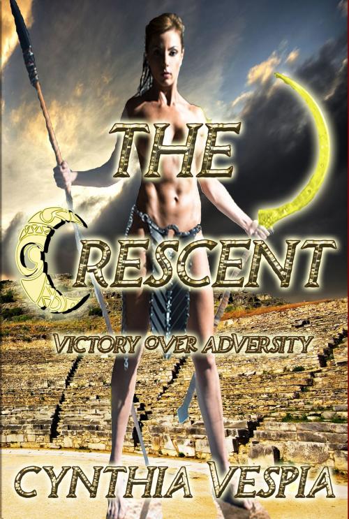 Cover of the book The Crescent by Cynthia Vespia, Cynthia Vespia