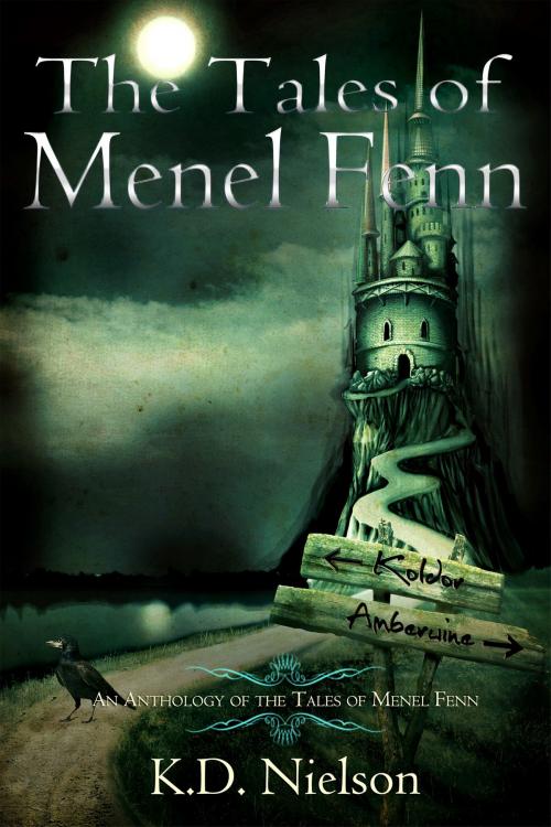Cover of the book The Tales of Menel Fenn by KD Nielson, KD Nielson