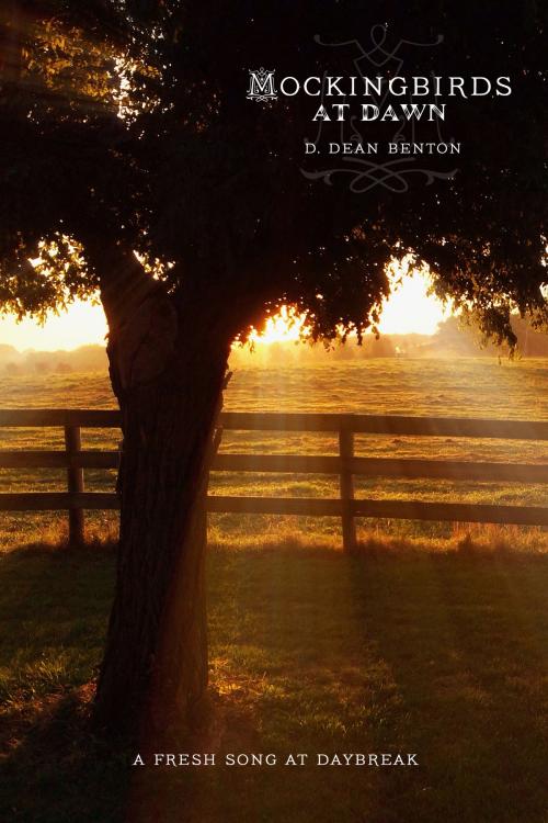 Cover of the book Mockingbirds at Dawn by D. Dean Benton, D. Dean Benton