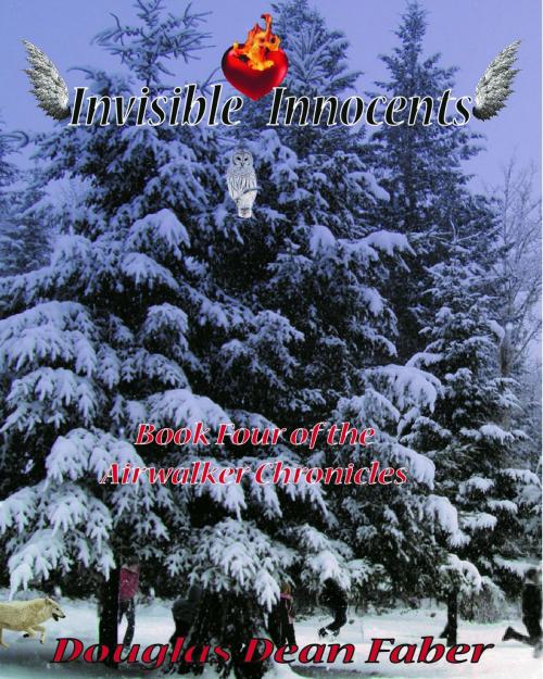 Cover of the book Invisible Innocents-Book 4 of the Airwalker Chronicles by Douglas Faber, Douglas Faber