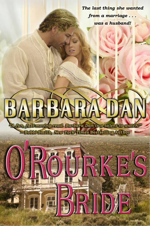 Cover of the book O'Rourke's Bride by Barbara Dan, Barbara Dan