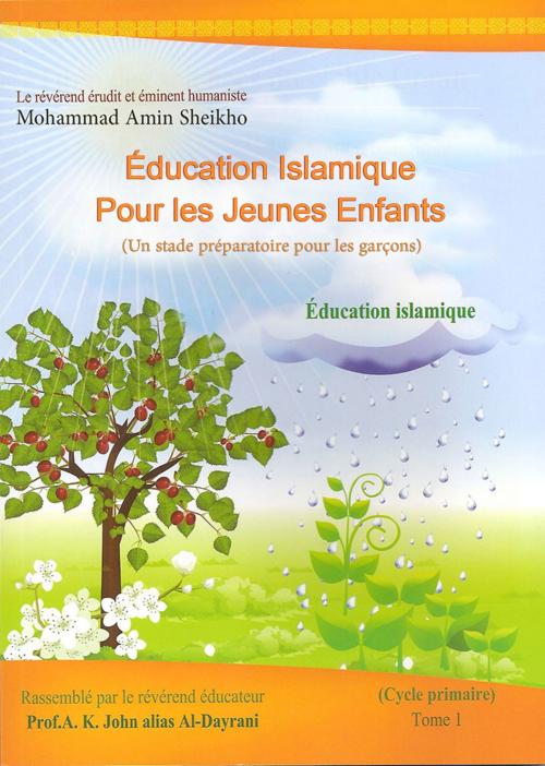 Cover of the book Éducation Islamique Pour les Jeunes Enfants by Mohammad Amin Sheikho, Amin-sheikho.com