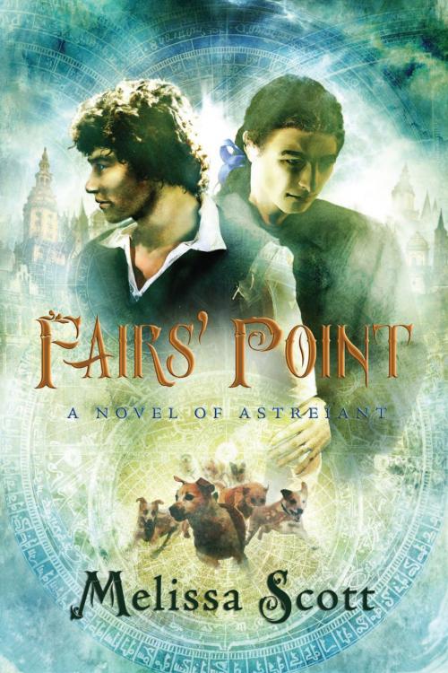 Cover of the book Fairs' Point: A Novel of Astreiant by Melissa Scott, Lethe Press