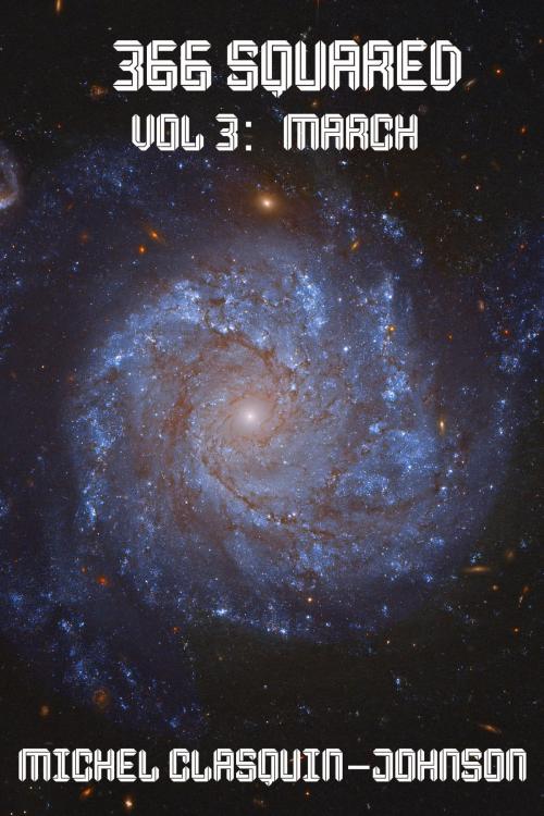 Cover of the book 366 Squared Volume 3: March by Michel Clasquin-Johnson, Michel Clasquin-Johnson