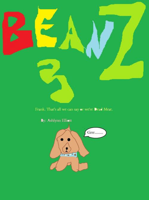 Cover of the book Frank.That's All we can Say or we're Dead Meat. by Ashlynn Elliott, Ashlynn Elliott